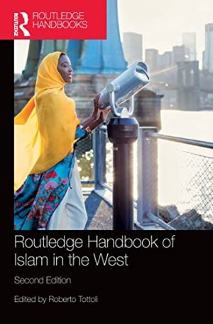 Routledge Handbook of Islam in the West (Routledge Handbooks)