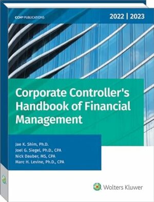 CORPORATE CONTROLLER'S HANDBOOK OF FINANCIAL MANAGEMENT (2022-2023)