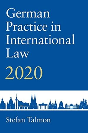 German Practice in International Law: Volume 2: 2020 (Cambridge Galen Translations)