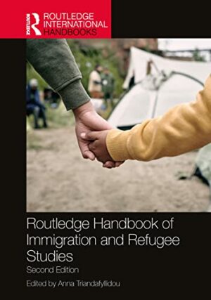 Routledge Handbook of Immigration and Refugee Studies (Routledge International Handbooks)