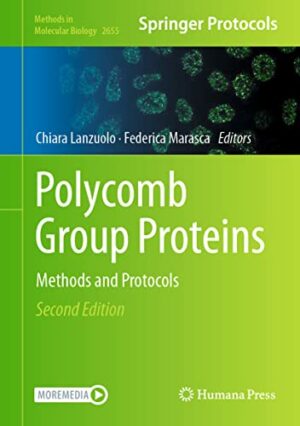 Polycomb Group Proteins: Methods and Protocols (Methods in Molecular Biology, 2655)