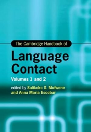 The Cambridge Handbook of Language Contact 2 Volume Hardback Set (Cambridge Handbooks in Language and Linguistics)