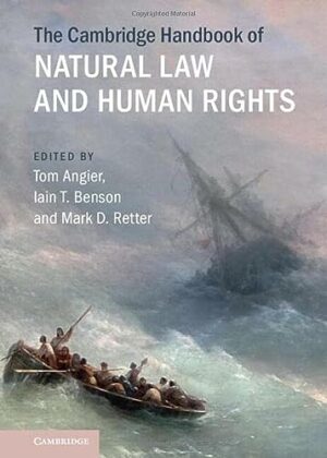 The Cambridge Handbook of Natural Law and Human Rights (Cambridge Law Handbooks)