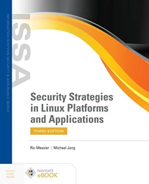 Security Strategies in Linux Platforms and Applications (Information Systems Security & Assurance)