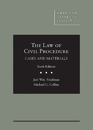 The Law of Civil Procedure: Cases and Materials