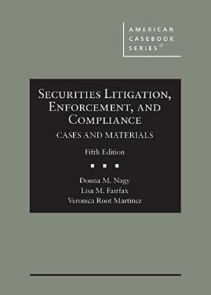 Securities Litigation, Enforcement, and Compliance: Cases and Materials