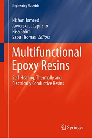 Multifunctional Epoxy Resins: Self-Healing, Thermally and Electrically Conductive Resins (Engineering Materials)