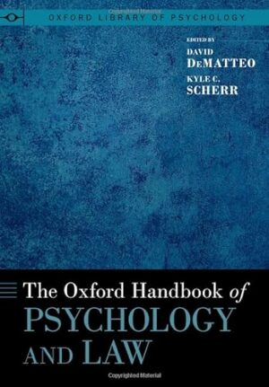 The Oxford Handbook of Psychology and Law (OXFORD LIBRARY OF PSYCHOLOGY SERIES)