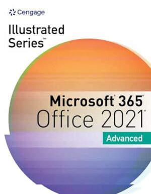 Illustrated Series Collection, Microsoft 365 & Office 2021 Advanced