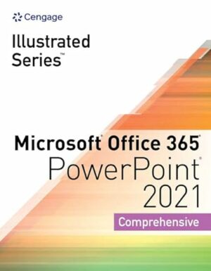 Illustrated Series Collection, Microsoft Office 365 & PowerPoint 2021 Comprehensive