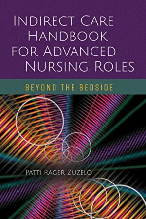 Indirect Care Handbook for Advanced Nursing Roles: Beyond the Bedside