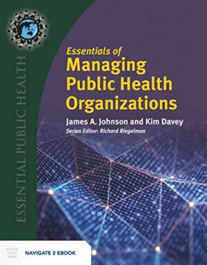 Essentials of Managing Public Health Organizations (Essential Public Health)