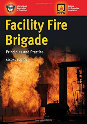 Facility Fire Brigade: Principles and Practice includes Navigate Advantage Access: Principles and Practice
