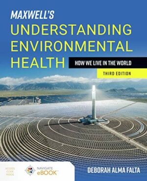Maxwell's Understanding Environmental Health: How We Live in the World: How We Live in the World