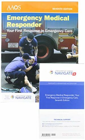 Emergency Medical Responder: Your First Response in Emergency Care includes Navigate Advantage Access