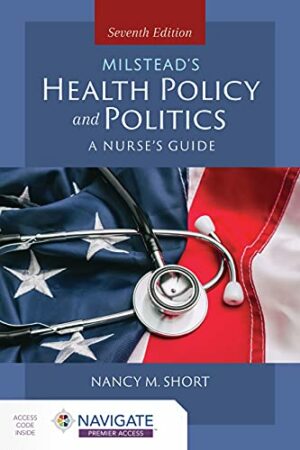 Milstead's Health Policy and Politics: A Nurse's Guide