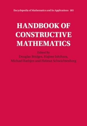 Handbook of Constructive Mathematics (Encyclopedia of Mathematics and its Applications)