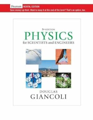 Physics for Scientists & Engineers (Chapters 1-37) [RENTAL EDITION]