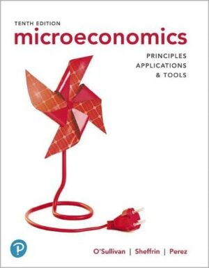 Microeconomics: Principles, Applications and Tools [RENTAL EDITION]