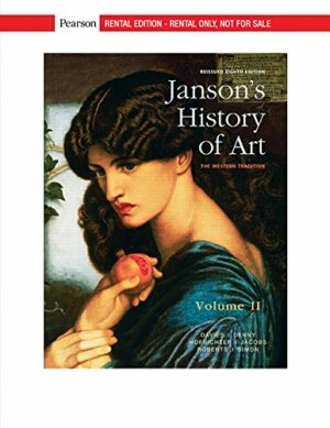 Janson's History of Art: The Western Tradition, Reissued Edition, Volume 2 [RENTAL EDITION]