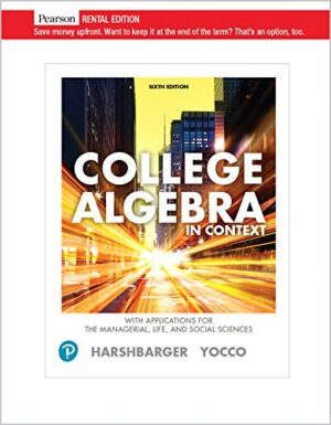 College Algebra in Context with Applications for the Managerial, Life, and Social Sciences