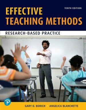 Effective Teaching Methods: Research-Based Practice [RENTAL EDITION]