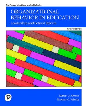 Organizational Behavior in Education: Leadership and School Reform [RENTAL EDITION]