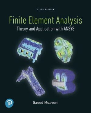Finite Element Analysis: Theory and Application with ANSYS [RENTAL EDITION]