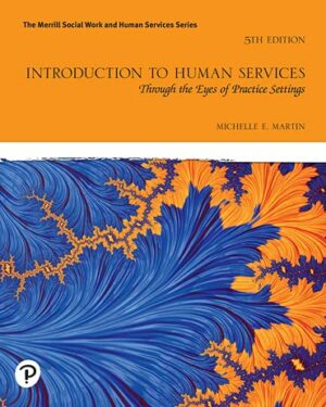 Introduction to Human Services: Through the Eyes of Practice Settings [RENTAL EDITION]