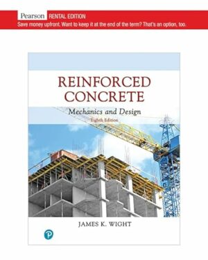 Reinforced Concrete: Mechanics and Design [RENTAL EDITION]