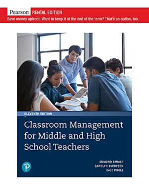 Classroom Management for Middle and High School Teachers [RENTAL EDITION]