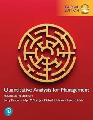 Quantitative Analysis for Management [RENTAL EDITION] 14th Edition