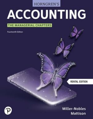 Horngren's Accounting, The Managerial Chapters