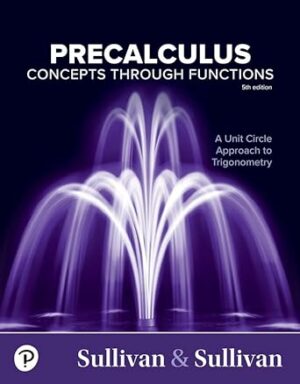 Precalculus: Concepts Through Functions, A Unit Circle Approach to Trigonometry