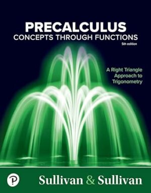 Precalculus: Concepts Through Functions, A Right Triangle Approach to Trigonometry
