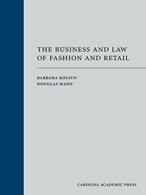 The Business and Law of Fashion and Retail