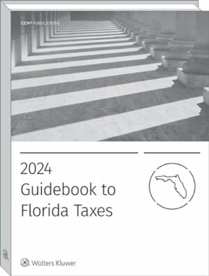FLORIDA TAXES, GUIDEBOOK TO (2024)