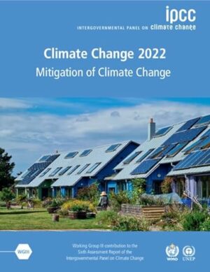 Climate Change 2022 - Mitigation of Climate Change 2 Volume Paperback Set: Working Group III Contribution to the Sixth Assessment Report of the Intergovernmental Panel on Climate Change