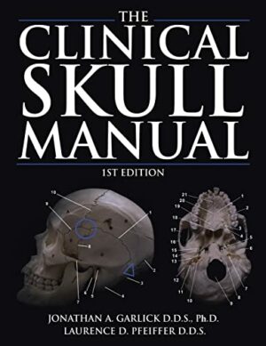 The Clinical Skull Manual: 1st Edition