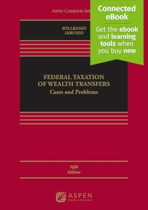 Federal Taxation of Wealth Transfers: Cases and Problems