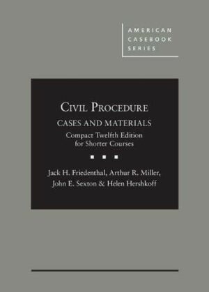 Civil Procedure: Cases and Materials, Compact Edition for Shorter Courses
