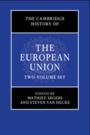 The Cambridge History of the European Union 2 Volume Hardback Set
