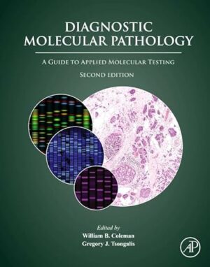Diagnostic Molecular Pathology: A Guide to Applied Molecular Testing