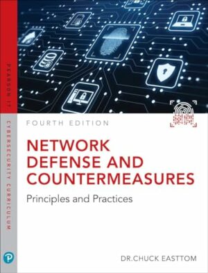 Network Defense and Countermeasures: Principles and Practices (Pearson IT Cybersecurity Curriculum (ITCC))