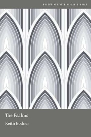 The Psalms (Essentials of Biblical Studies)
