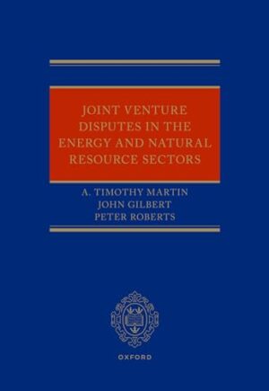 Joint Venture Disputes in the Energy and Natural Resource Sectors