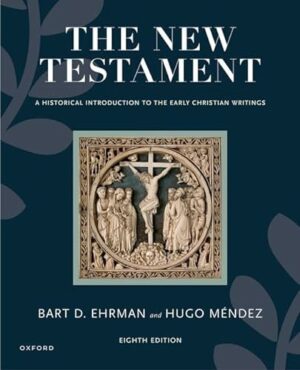 The New Testament: A Historical Introduction to the Early Christian Writings
