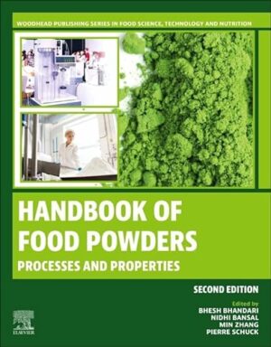 Handbook of Food Powders: Processes and Properties (Woodhead Publishing Series in Food Science, Technology and Nutrition)