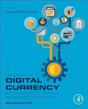 Handbook of Digital Currency: Bitcoin, Innovation, Financial Instruments, and Big Data