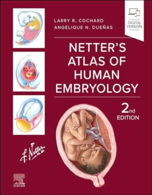 Netter's Atlas of Human Embryology (Netter Basic Science)